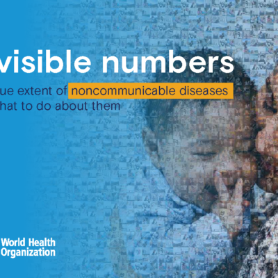 Invisible numbers: the true extent of noncommunicable diseases and what to do about them